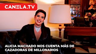 Alicia Machado te dice por qué no debes perderte Cazadoras de Millonarios  CanelaTV [upl. by Smada990]