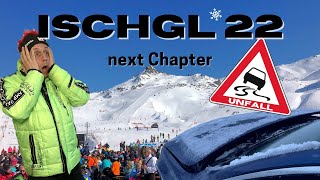 Ischgl 22  next Chapter [upl. by Centonze]