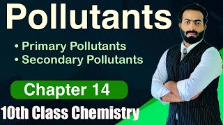 L4 Pollutants and its types  Primary Pollutants amp secondary Pollutants  ch14  10th class [upl. by Yasmeen]