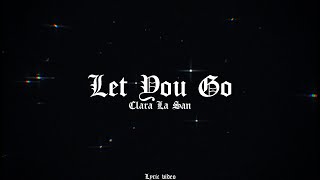 Clara La San  Let You Go Lyric Video [upl. by Sayette]