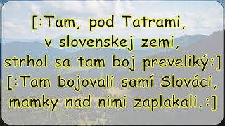 Tam pod Tatrami v slovenskej zemi text lyrics [upl. by Jannelle]