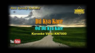 Dil Kya Kare OST Dil Kya Kare KaraokeLyricsNo Vocal  Version BKKKN7000 [upl. by Linker]