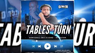 LATEST DANCEHALL MIX CLEAN OCTOBER 2024  TABLES TURN  DJ MILTON [upl. by Arundel478]