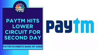 Paytm Shares Hit Lower Circuit For 2nd Day After RBI Imposes Restrictions On Paytm Payments Bank [upl. by Eldwon]