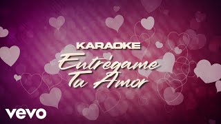 La Arrolladora Banda El Limón De René Camacho  Entrégame Tu Amor Karaoke [upl. by Nycila]