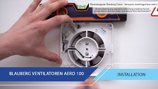 Blauberg Ventilatoren AERO 100 domestic fan installation and electrical connection [upl. by Ellimahs978]