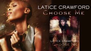 Latice Crawford quotChoose Mequot Lyric Trailer  Part 2 [upl. by Hungarian]