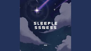 SLEEPLESSNESS [upl. by Erving]