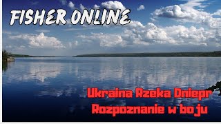 Fisher Online Od zera Ukraina Rzeka Dniepr  Pierwsze rozpoznanie w boju  gameplay pl [upl. by Alyak]