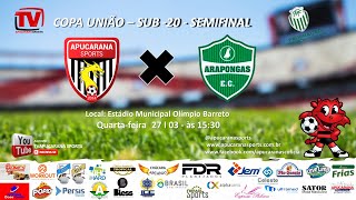 APUCARANA SPORTS X ARAPONGAS  SEMIFINAL  COPA UNIÃO SUB 20 [upl. by Kerrill]