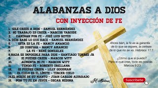 Alabanzas A Dios Con Inyección De Fe [upl. by Chemesh]