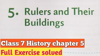 Rulers and their buildingsClass 7 history chapter 5 class 7 history ch 5 exerciseClass 7 [upl. by Cynera]