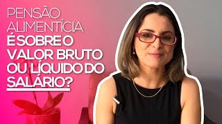 Como calcular a Pensão Alimentícia Parte 2 – Percentual é do salário bruto ou líquido [upl. by Adyeren]