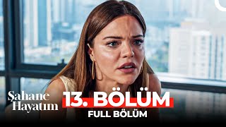 Şahane Hayatım 13 Bölüm [upl. by Anolla]