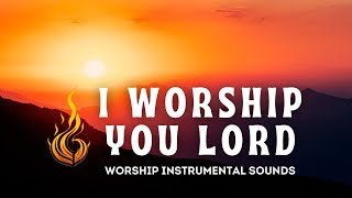 I WORSHIP YOU LORD Instrumental Worship Music for Deep Prayer [upl. by Muryh]