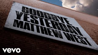 Matthew West  Goodbye Yesterday Lyric Video [upl. by Fauver]