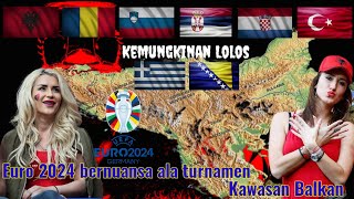 ● Euro 2024 Turnamen Sepak Bola di Daratan Eropa Bernuansa Kawasan Balkan [upl. by Nennek]