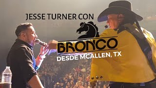 Jesse Turner Con Grupo Bronco  En Vivo Desde McAllen TX 2022 [upl. by Wald114]