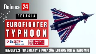 Eurofighter Typhoon  Air Show Radom 2023 [upl. by Sapowith275]