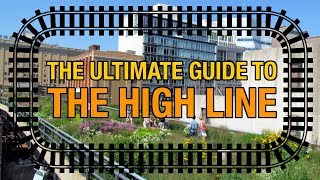 ULTIMATE Guide To The High Line in NYC 20 Things To See amp Walking Tour [upl. by Dominick]