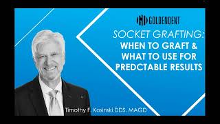 Webinar Socket Grafting  When to Graft amp What to Use  Dr Tim Kosinski [upl. by Jaworski]