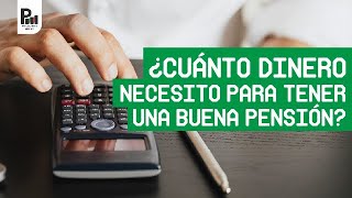 ¿Cuánto dinero necesito para una buena pensión Ley 97 y Ley 73 [upl. by Zenobia]