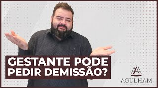 Gestante pode pedir demissão [upl. by Eceinahs374]