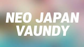 우리는 새로운 세상을 향해🌏  NEO JAPAN  vaundy 가사한글발음해석 [upl. by Payne]