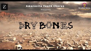 Dry Bones I Ezekiel  Amaravila Youth Chorus  Spiritual Harmony [upl. by Hsatan]