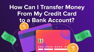 How Can I Transfer Money From My Credit Card to a Bank Account [upl. by Rustin]