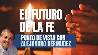 El futuro de la fe [upl. by Walczak]