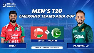 Oman vs Pakistan A  Match 7  Mens T20 Emerging Teams Asia Cup [upl. by Lisk]