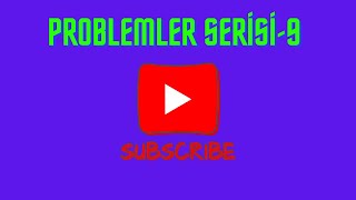 PROBLEMLER SERİSİ9 [upl. by Aem]