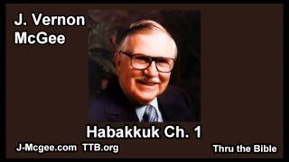 35 Habakkuk 01  J Vernon McGee  Thru the Bible [upl. by Telford]