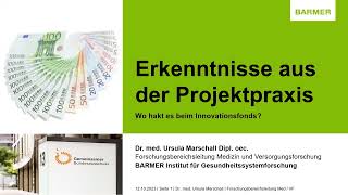 Dr Ursula Marschall Erkenntnisse aus der Projektpraxis  wo hakt es beim Innovationsfonds [upl. by Whit908]