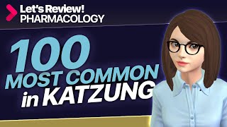 100 Most Common in Katzung Pharmacology [upl. by Farnsworth617]