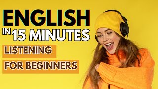 15 Minutes of English Listening for Beginners  دقيقة من الاستماع للإنجليزية للمبتدئين 15 [upl. by Cullie]