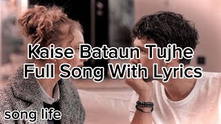 kaise bataun tujhe [upl. by Luise202]