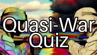 Test Your Knowledge How Well Do You Know the QuasiWar 🇺🇸⚓️ [upl. by Eicam]