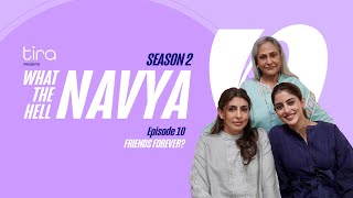 Friends ForeverWhat the Hell NavyaS2Ep10Shweta Bachchan Nanda Jaya Bachchan amp Navya Naveli Nanda [upl. by Becht55]