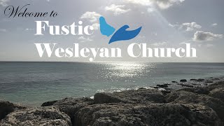 Fustic Wesleyan Holiness Church Livestream [upl. by Arehsat723]