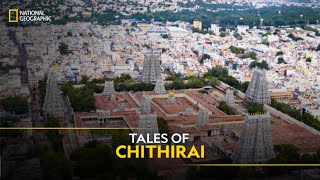 Tales of Chithirai  India’s Mega Festivals  National Geographic [upl. by Sidoeht882]