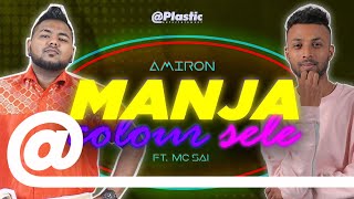 Manja Colour Sele  Amiron ft MC SAI  Official Lyrics Video  PLSTCCO 2020 [upl. by Hentrich]