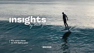 INSIGHTS SUP FOILING ON FLAT WATER [upl. by Rimat]