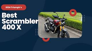 2024 Triumph’s Best Scrambler 400X [upl. by Blus]