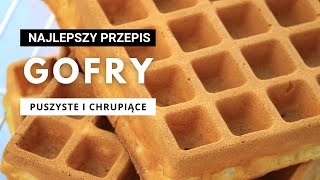 Najlepszy przepis na GOFRY  chrupiące i puszyste  Manufaktura Smaków [upl. by Herculie]