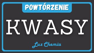 KWASY  POWTÓRZENIE  ZADANIA  Nowa Era klasa 8 [upl. by Yuhas]