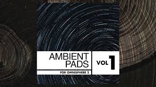 Ambient Pads Vol 1 for Omnisphere 2 Patches [upl. by Leo]