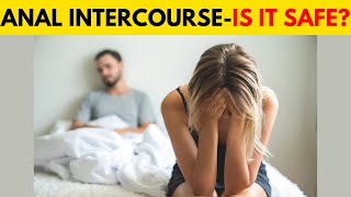 The Hidden Dangers of Anal Intercourse  The Downside Of Anal Intercourse Major Risks [upl. by Denzil697]