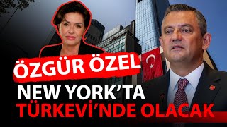 ÖZGÜR ÖZEL NEW YORK’TA TÜRKEVİ’NDE OLACAK [upl. by Yrffej]